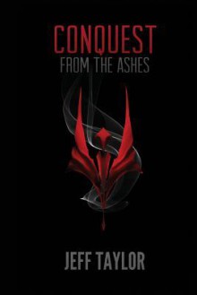 From the Ashes - Jeff Taylor, Brad Taylor