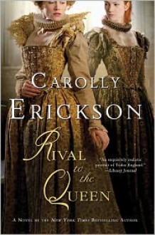 Rival to the Queen - Carolly Erickson