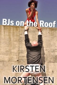 BJs on the Roof - Kirsten Mortensen