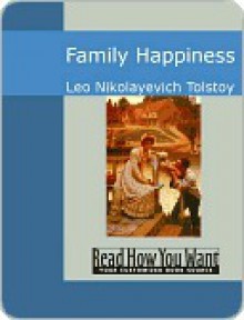 Family Happiness - Leo Tolstoy