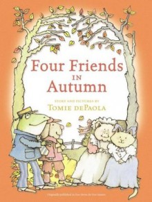 Four Friends in Autumn - Tomie dePaola