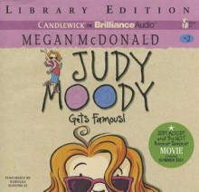 Judy Moody Gets Famous! - Megan McDonald, Barbara Rosenblat