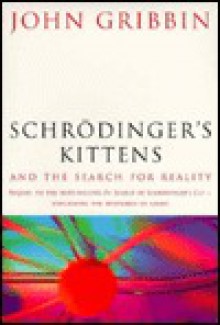 Schrodinger's Kittens - John Gribbin