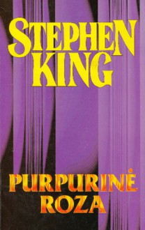 Purpurinė Roza - Stephen King