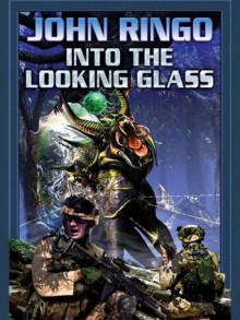 Into the Looking Glass - John Ringo