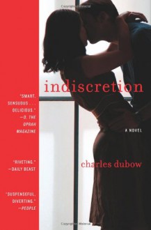 Indiscretion - Charles Dubow