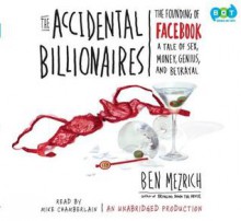 The Accidental Billionaires - Ben Mezrich