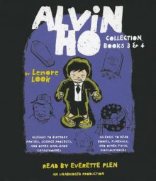 Alvin Ho Collection: Books 3 and 4: Allergic to Birthday Parties, Science Projects, and Other Man-made Catastrophes and Allergic to Dead Bodies, Funerals, and Other Fatal Circumstances - Lenore Look