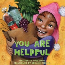 You Are Helpful - Todd Snow, Melodee Strong