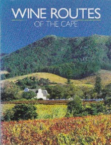 Wine Routes of the Cape - Dave Hughes