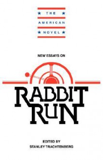 New Essays on Rabbit Run - Stanley Trachtenberg, Emory Elliot