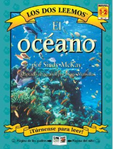 El Oceano/ the Ocean (Los Dos Leemos / We Both Read) (Spanish Edition) - Sindy McKay, Diego Mansilla