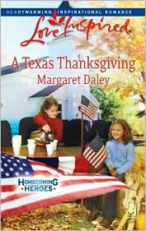 A Texas Thanksgiving (Homecoming Heroes, Book 5) - Margaret Daley