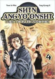 Shin Angyo Onshi - Der letzte Krieger, Vo. 4 - Youn In-Wan, Yang Kyung-Il