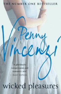 Wicked Pleasures - Penny Vincenzi