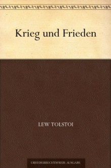 Krieg und Frieden - Leo Tolstoy