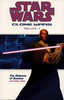 Star Wars The Clone Wars: The Defence Of Kamino: The Clone Wars The Defense Of Kamino (Star Wars) - John Ostrander, W. Haden Blackman, Jan Duursema