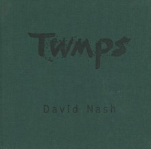 Twmps - David Nash, Sarah Bloomfield