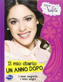 Il mio diario, un anno dopo. Violetta - Walt Disney Company