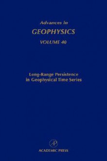 Long-Range Persistence in Geophysical Time Series - Renata Dmowska, Barry Saltzman