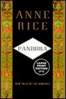 Pandora: New Tales of the Vampires - Anne Rice