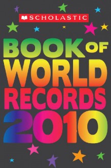 Scholastic Book Of World Records 2010 - Jenifer Corr Morse