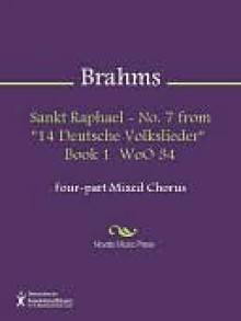 Sankt Raphael - No. 7 from "14 Deutsche Volkslieder" Book 1 WoO 34 - Johannes Brahms