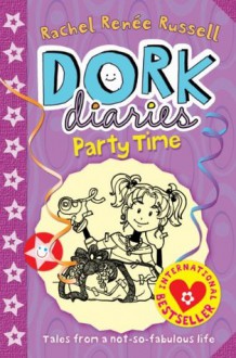 Dork Diaries: Party Time - Rachel Renée Russell