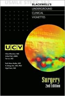 Underground Clinical Vignettes: Surgery, Classic Clinical Cases for USMLE Step 2 and Clerkship Review - Vikas Bhushan