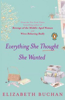 Everything She Thought She Wanted - Elizabeth Buchan