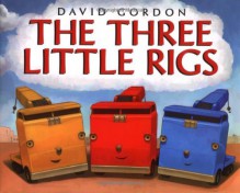The Three Little Rigs - David Gordon