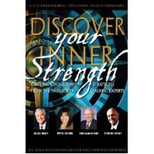 Discover Your Inner Strength Cutting Edge (Growth Strategies From the Industry's Leading Experts) - Brian Tracy, Margie Warrell, Ken Blanchard, Stephen Covey