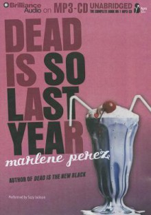 Dead Is So Last Year - Marlene Perez, Suzy Jackson