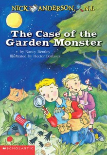 The Case Of Garden Monster (Nick Anderson, N. I.) - Nancy Bentley, Hector Borlasca