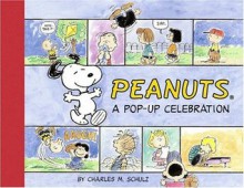 Peanuts: A Pop-up Celebration (Classic Collectible Pop-Up) - Paige Braddock, Charles M. Schulz, Bruce Foster