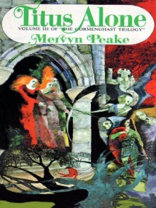 Titus Alone - Mervyn Peake