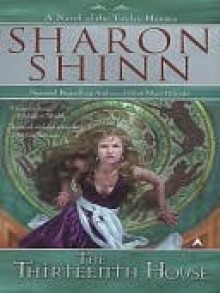 The Thirteenth House - Sharon Shinn