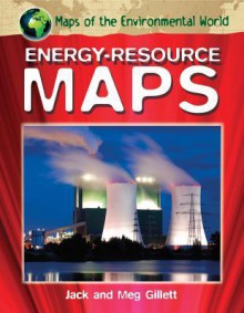 Energy-Resource Maps - Jack Gillett, Meg Gillett