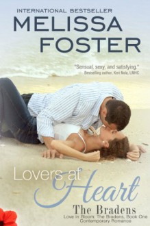 Lovers at Heart (Love in Bloom: The Bradens, Book 1) Contemporary Romance - Melissa Foster