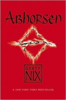 Abhorsen (The Abhorsen Trilogy, #3) - Garth Nix