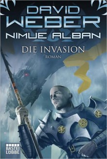 Die Invasion - David Weber, Ulf Ritgen