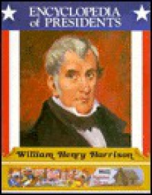 William Henry Harrison: Ninth President of the United States - Christine Maloney Fitz-Gerald