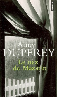 Le Nez de Mazarin - Anny Duperey