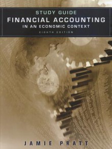 Financial Accounting in an Economic Context - Jamie Pratt