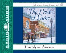 The Price of Fame (Tales from Grace Chapel Inn, #14) - Carolyne Aarsen, Sherri Berger