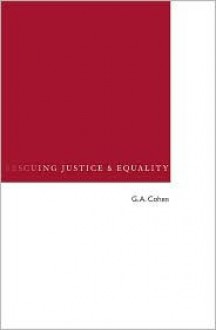 Rescuing Justice and Equality - G.A. Cohen