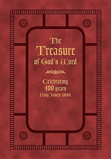 The Treasure of God's Word: Celebrating 400 Years of the King James Bible - Jack Countryman