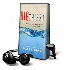 The Big Thirst (Audio) - Charles Fishman