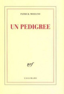 Un pedigree - Patrick Modiano