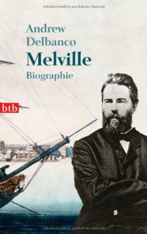 Melville - Andrew Delbanco